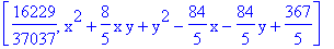 [16229/37037, x^2+8/5*x*y+y^2-84/5*x-84/5*y+367/5]